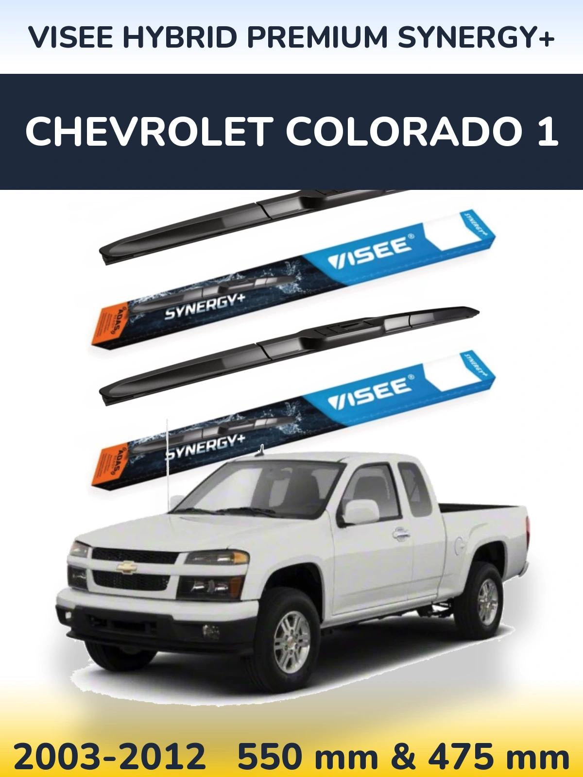 Front wiper blade set VISEE HYBRID PREMIUM SYNERGY+ 550 & 475 mm for Chevrolet Colorado 1 2003-2012