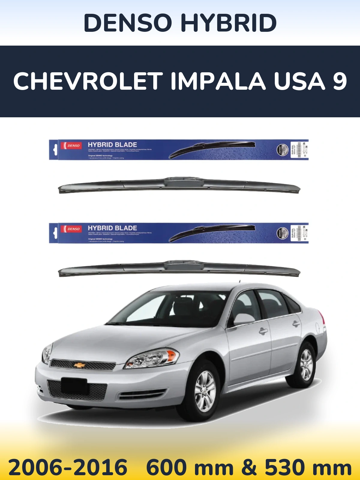 Front wiper blade set Denso Hybrid 600 & 530 мм for Chevrolet Impala USA 9 2006-2016