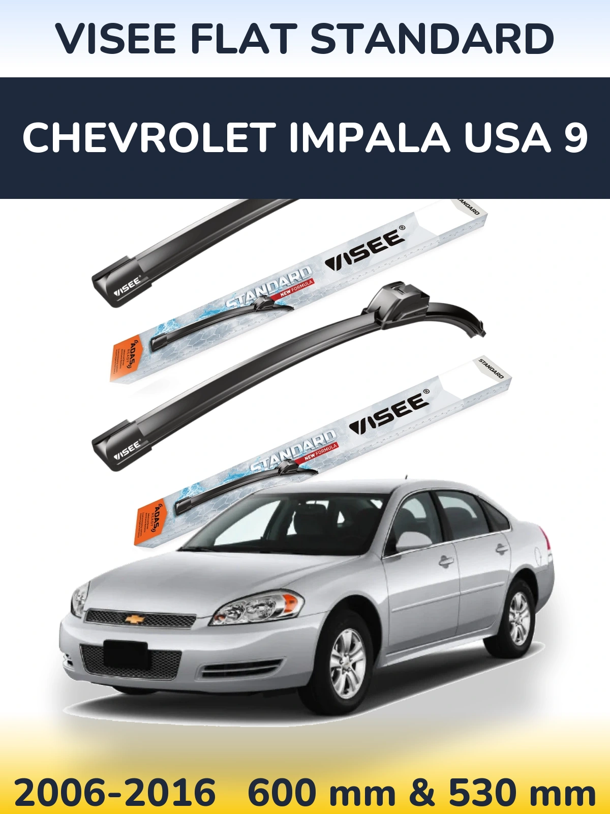 Front wiper blade set VISEE FLAT STANDARD 600 & 530 мм for Chevrolet Impala USA 9 2006-2016