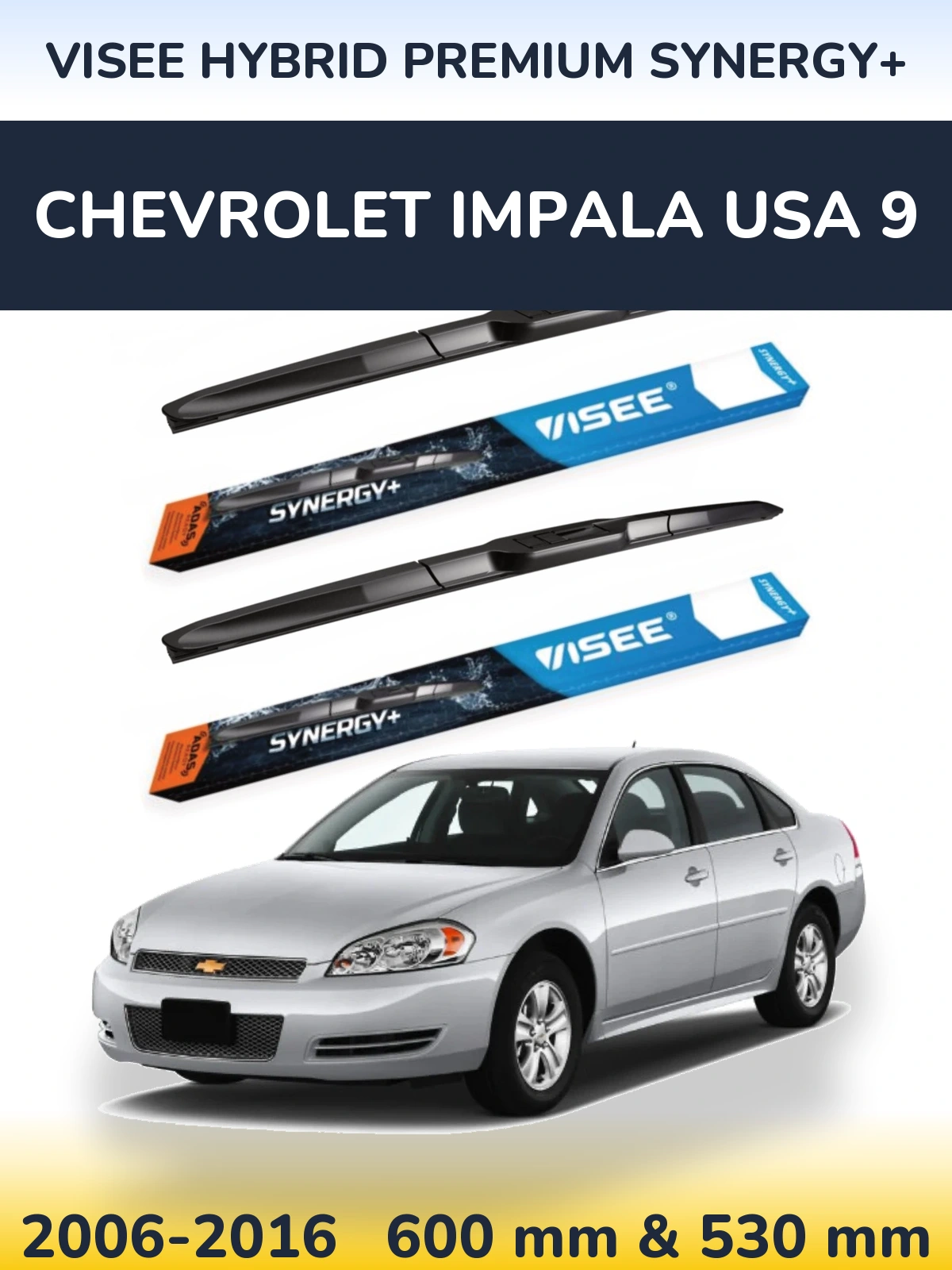Комплект передніх щіток VISEE HYBRID PREMIUM SYNERGY+ 600 & 530 мм для Chevrolet Impala USA 9 2006-2016