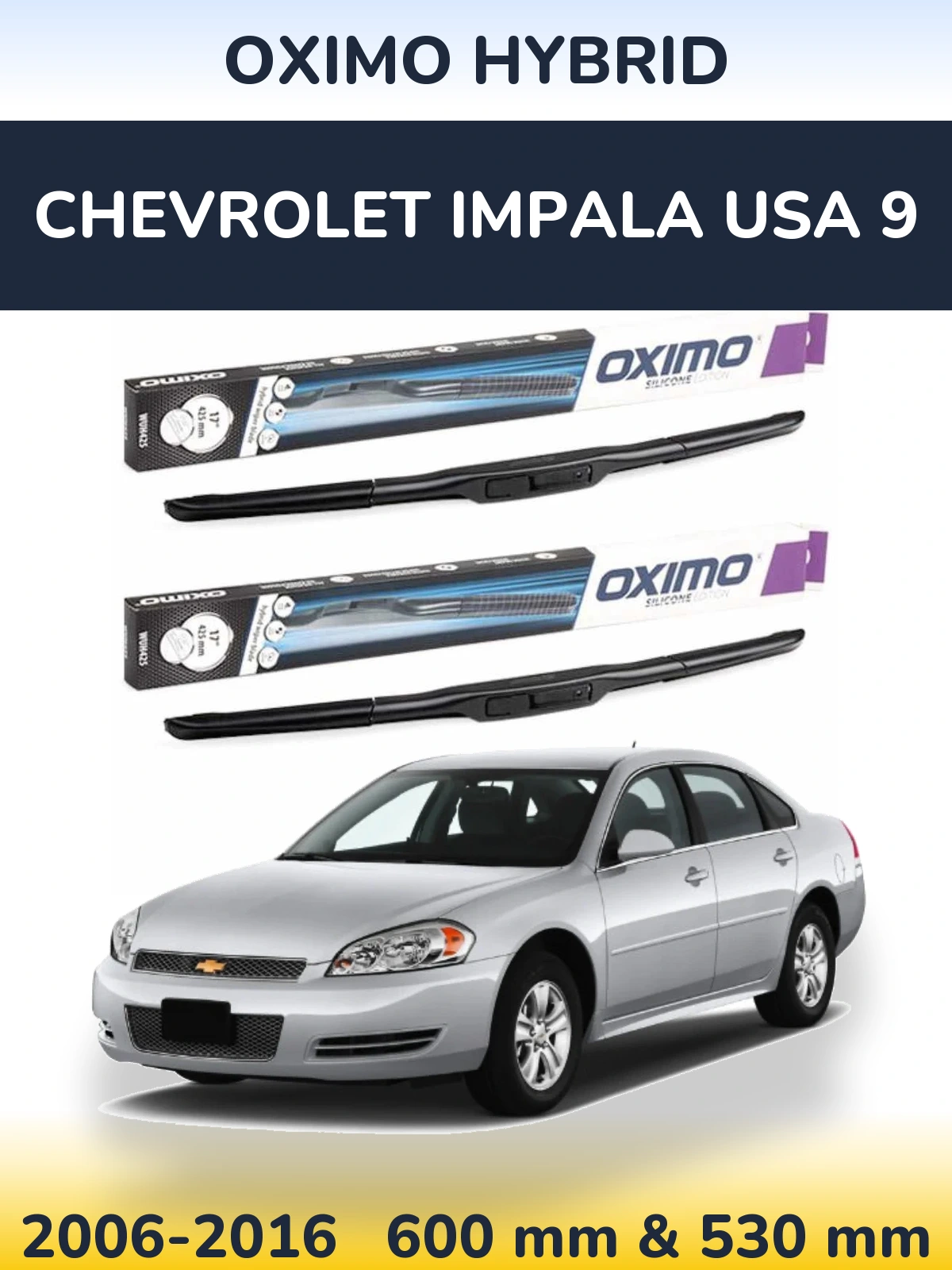 Front wiper blade set Oximo Hybrid 600 & 530 мм for Chevrolet Impala USA 9 2006-2016