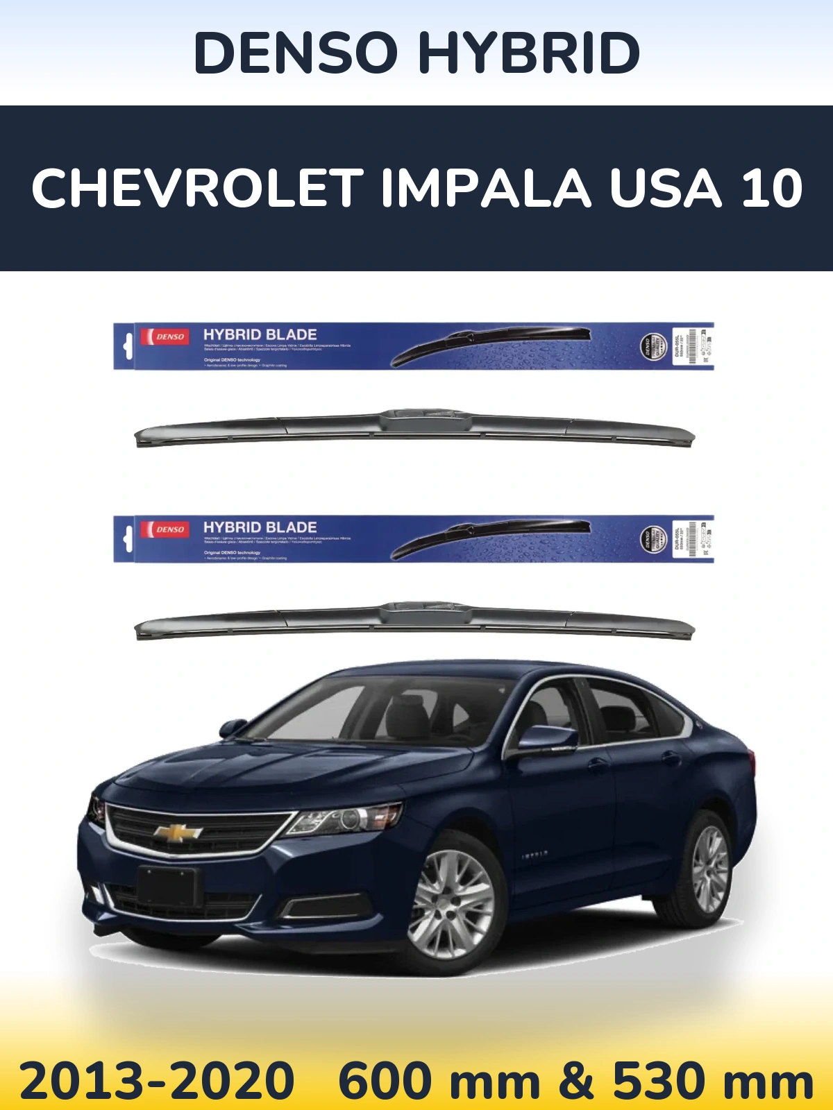 Front wiper blade set Denso Hybrid 600 & 530 мм for Chevrolet Impala USA 10 2013-2020