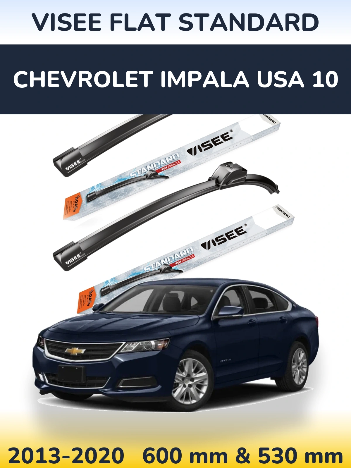 Front wiper blade set VISEE FLAT STANDARD 600 & 530 mm for Chevrolet Impala USA 10 2013-2020