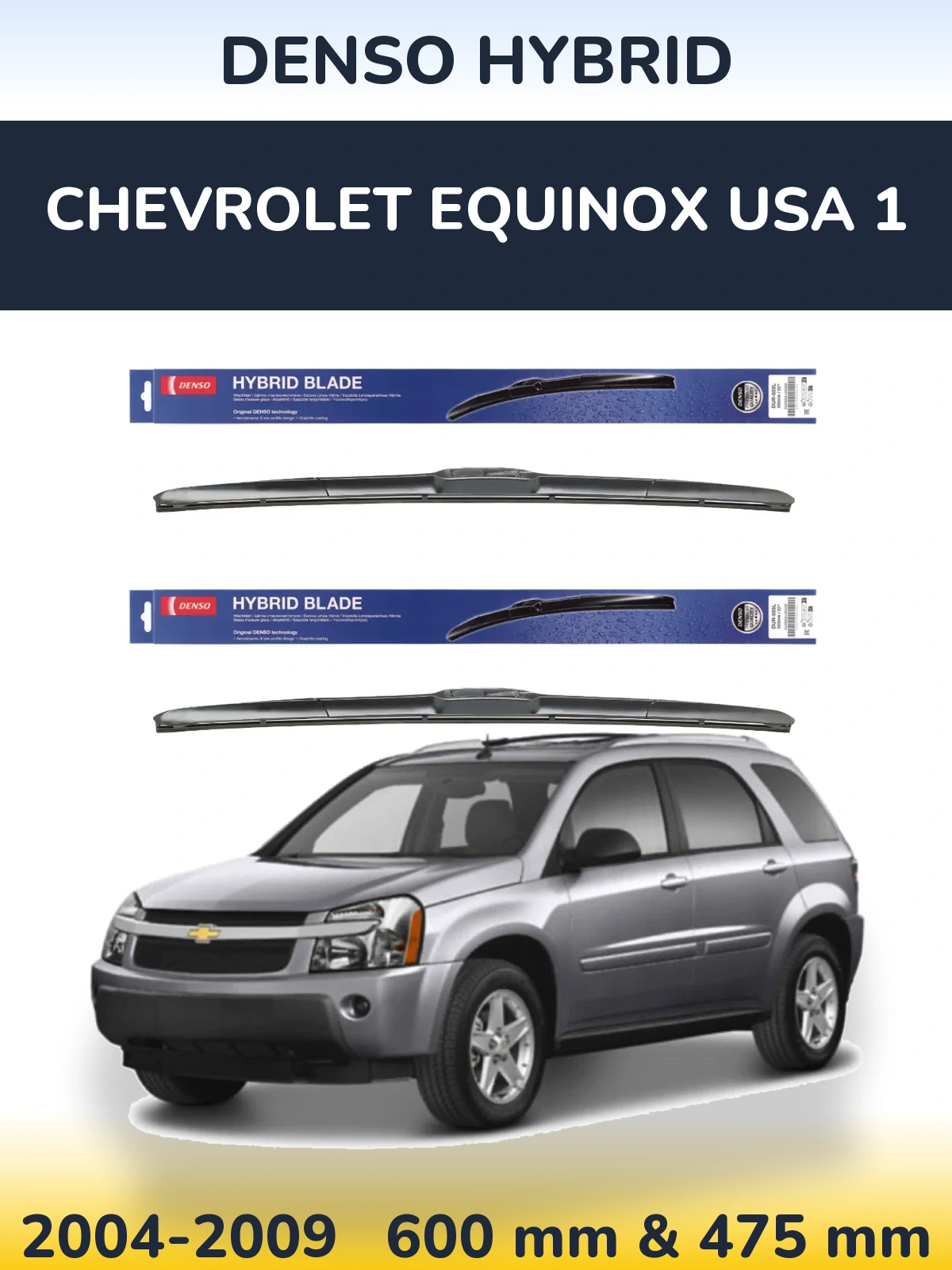 Front wiper blade set Denso Hybrid 600 & 475 mm for Chevrolet Equinox USA 1 2004-2009