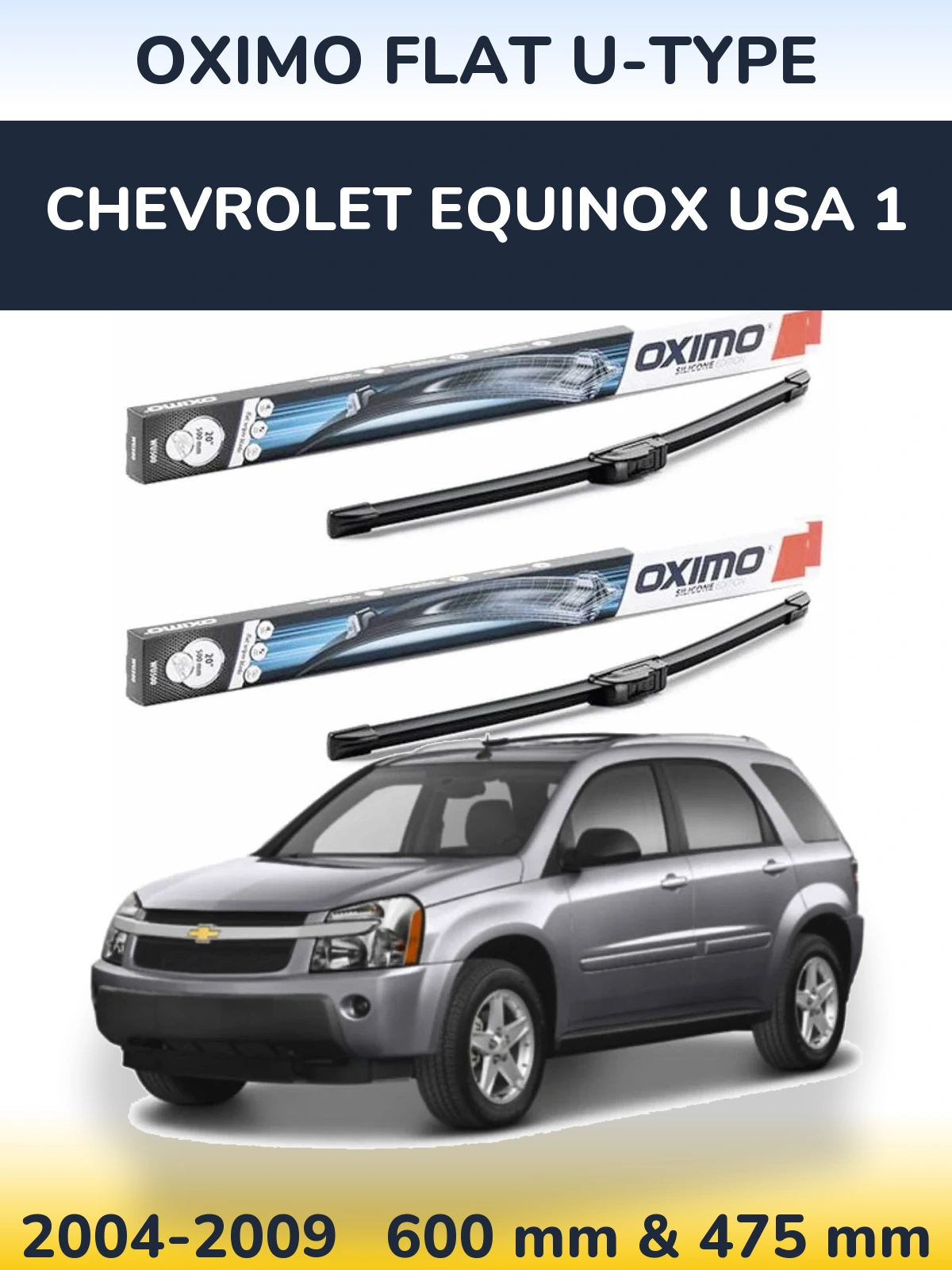 Front wiper blade set Oximo Flat U-type 600 & 475 mm for Chevrolet Equinox USA 1 2004-2009
