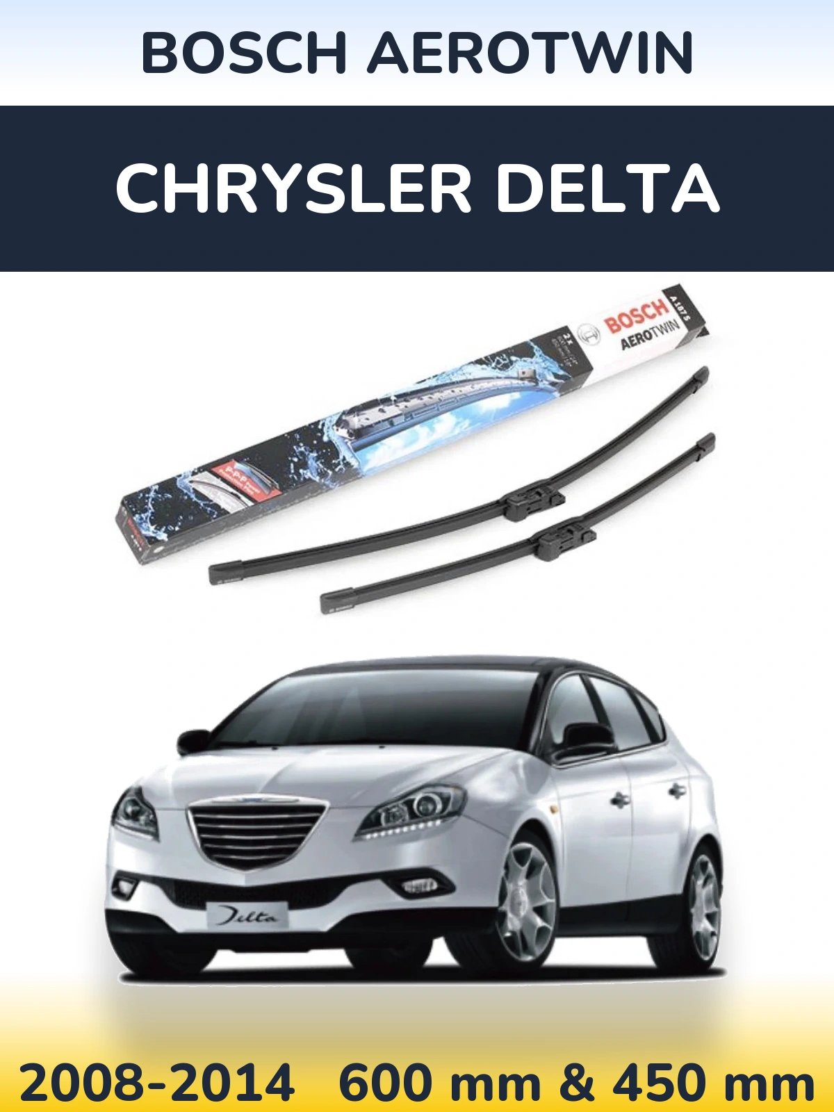 Front wiper blade set BOSCH AeroTwin 600 & 450 мм for Chrysler Delta 2008-2014