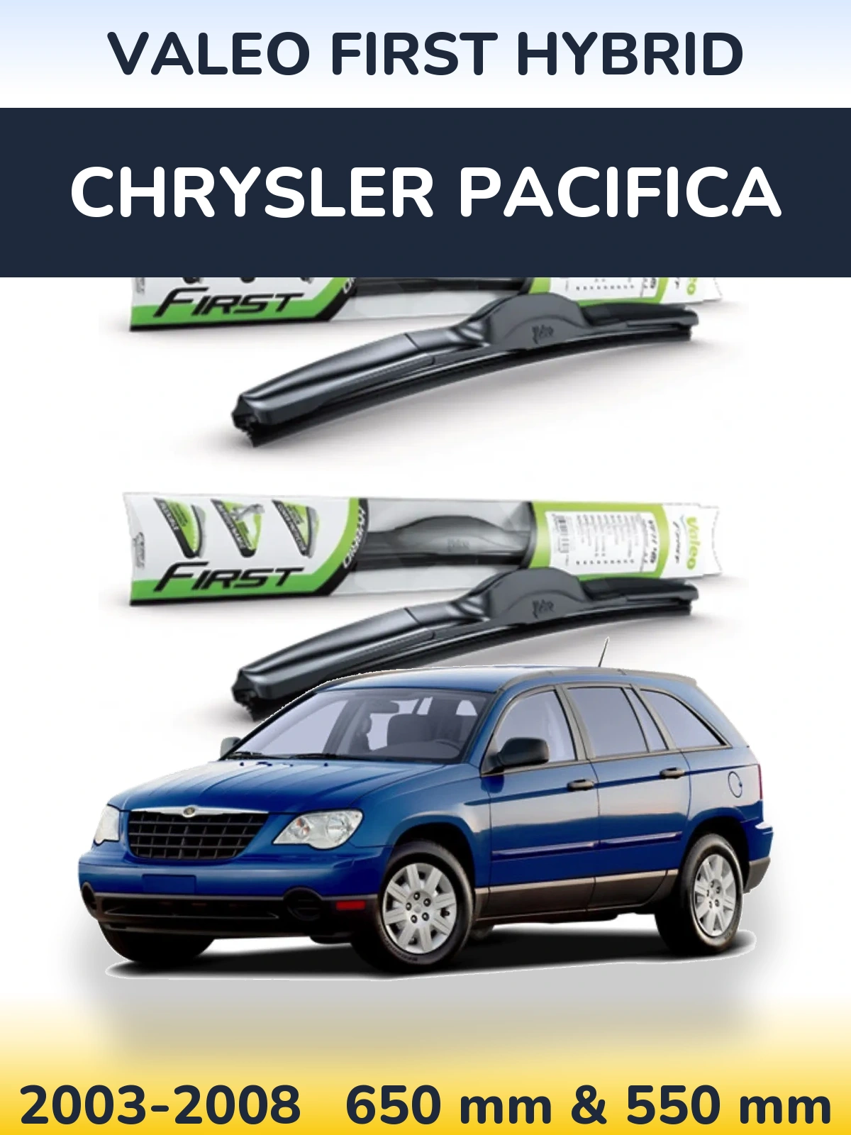Комплект передних дворников Valeo First Hybrid 650 & 550 мм для Chrysler Pacifica 2003-2008