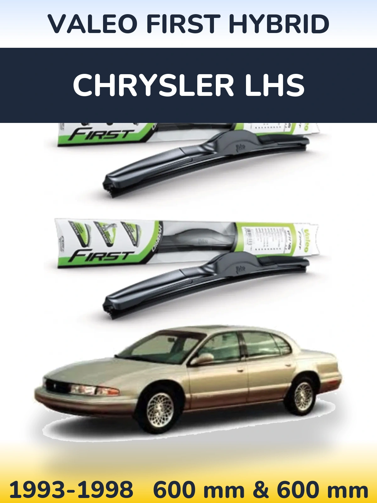 Комплект передних дворников Valeo First Hybrid 600 & 600 мм для Chrysler LHS 1993-1998