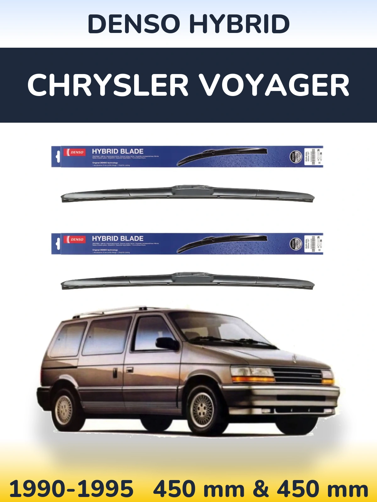 Front wiper blade set Denso Hybrid 450 & 450 mm for Chrysler Voyager 1990-1995