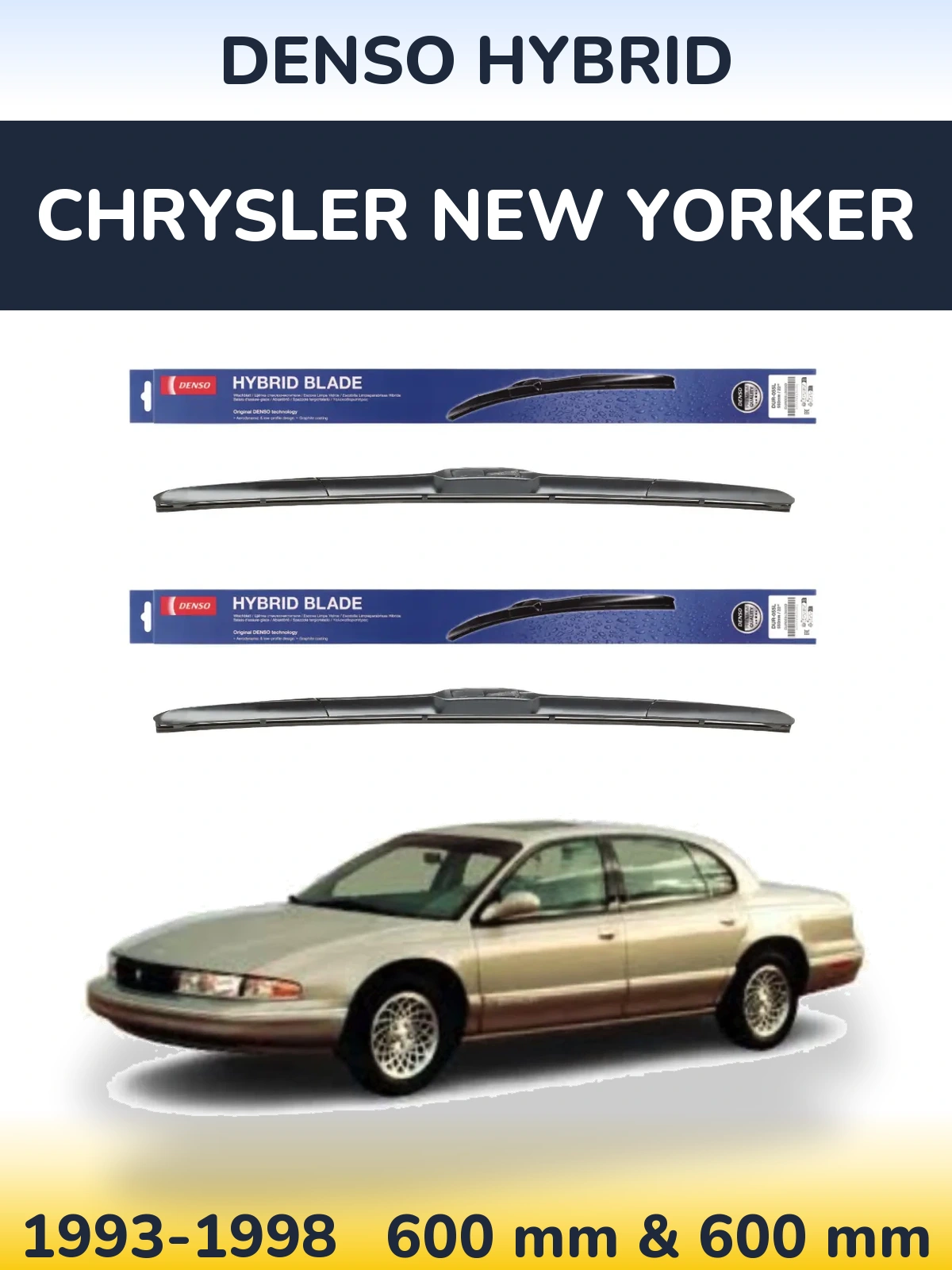 Front wiper blade set Denso Hybrid 600 & 600 mm for Chrysler New Yorker 1993-1998