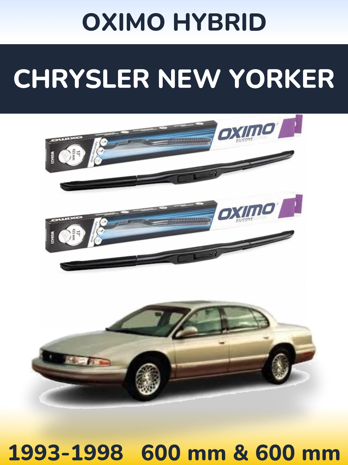 Front wiper blade set Oximo Hybrid 600 & 600 mm for Chrysler New Yorker 1993-1998