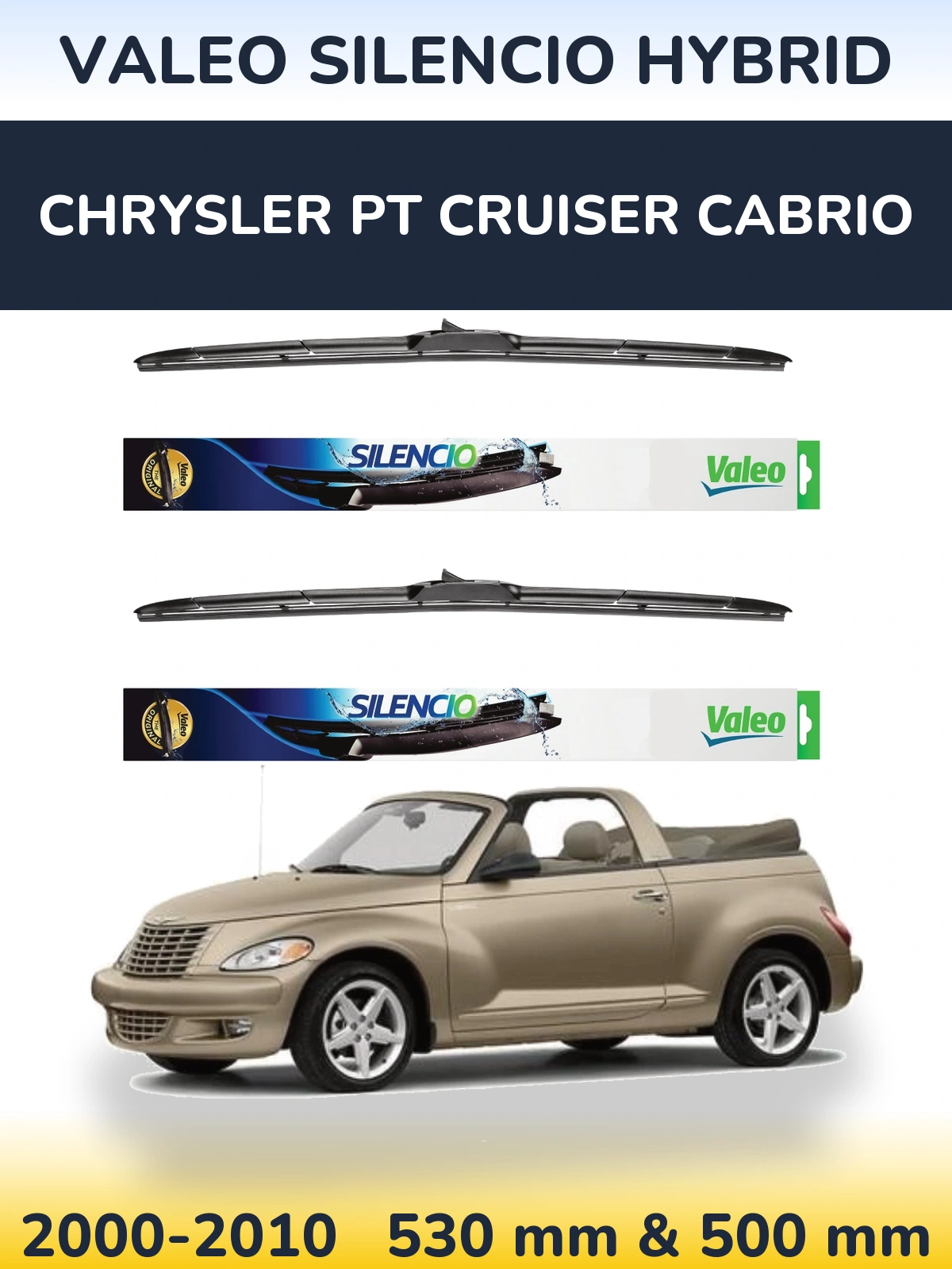 Комплект передніх щіток Valeo Silencio Hybrid 530 & 500 мм для Chrysler PT Cruiser Cabrio 2000-2010