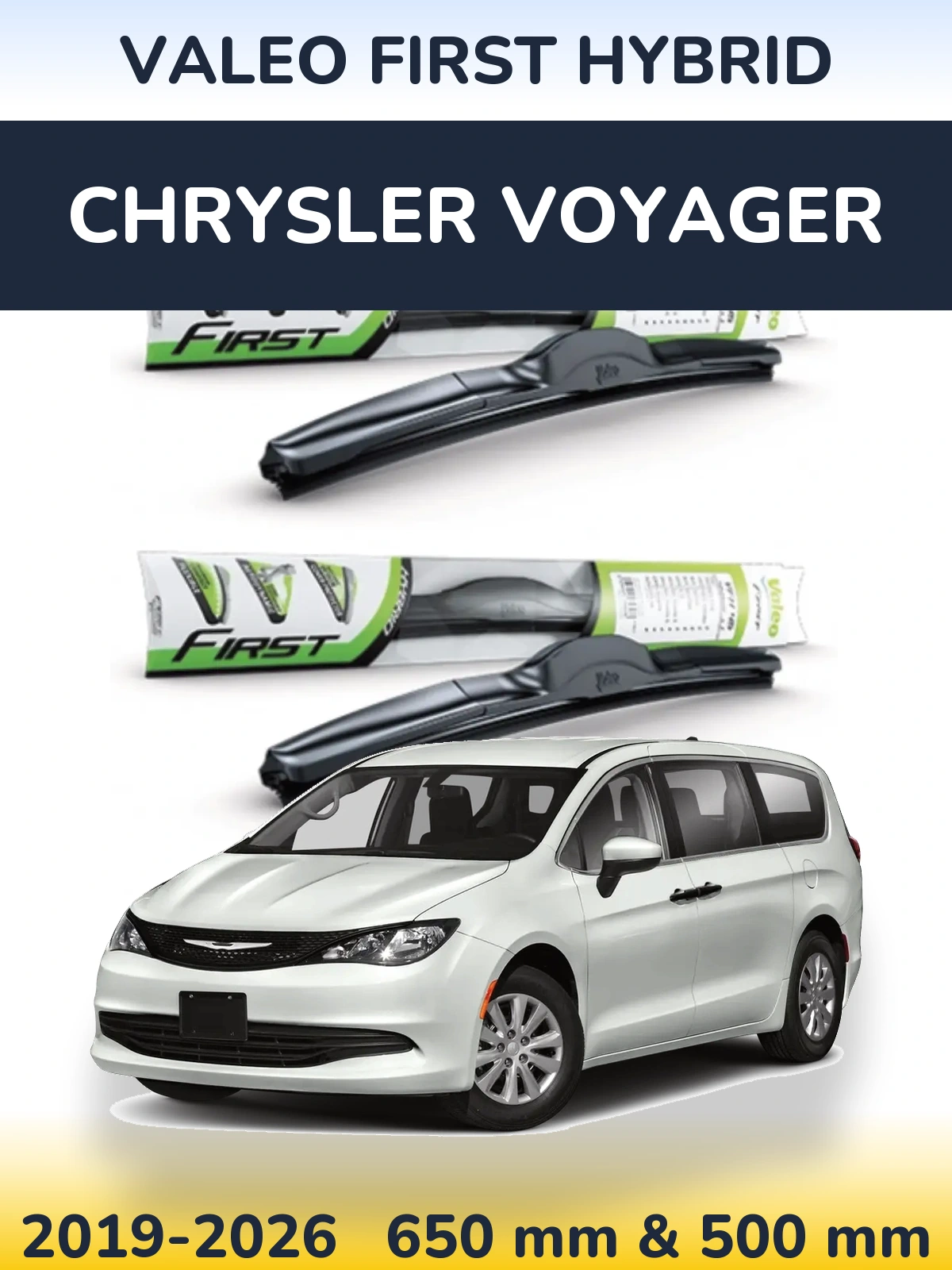 Front wiper blade set Valeo First Hybrid 650 & 500 mm for Chrysler Voyager 2019-2026