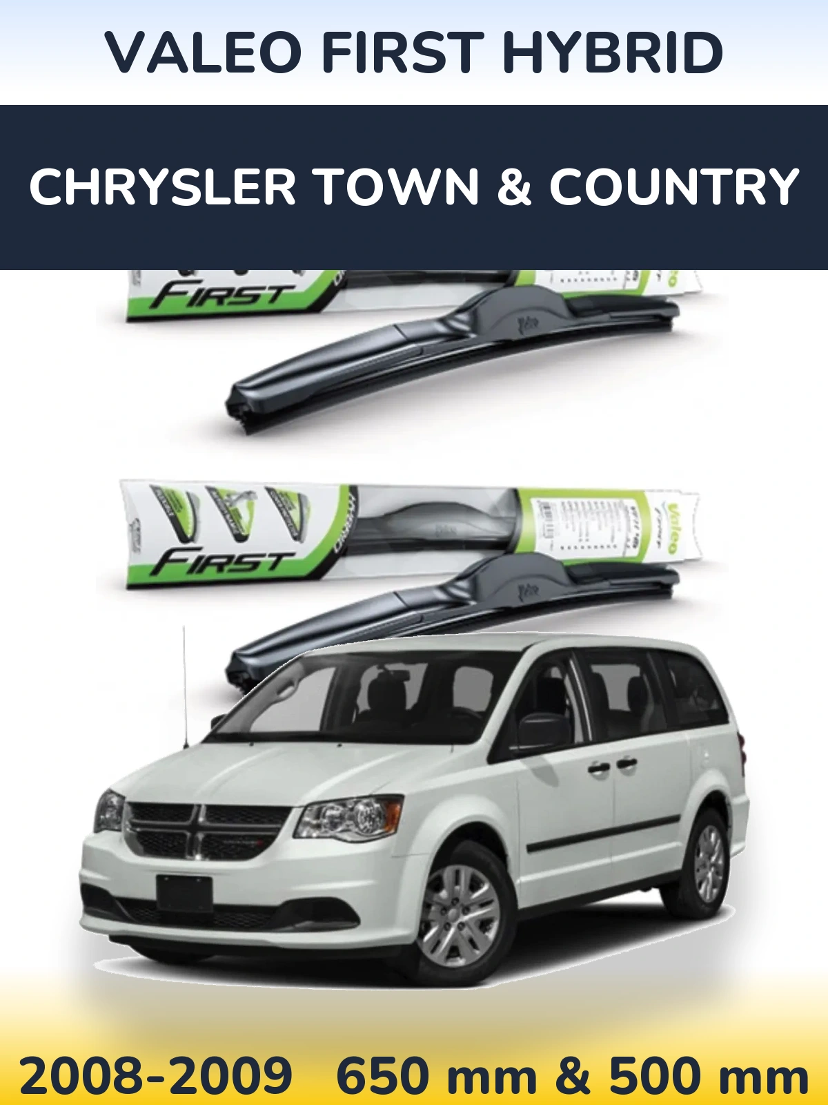 Komplet przednich wycieraczek Valeo First Hybrid 650 & 500 mm do Chrysler Town & Country 2008-2009