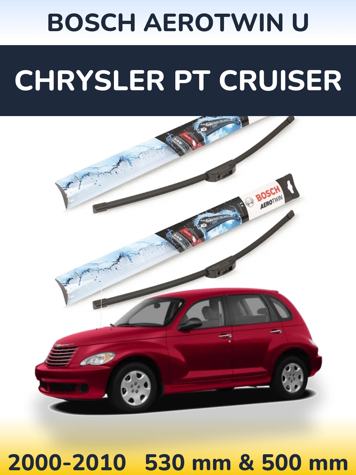 Komplet przednich wycieraczek BOSCH AeroTwin U 530 & 500 mm do Chrysler PT Cruiser 2000-2010