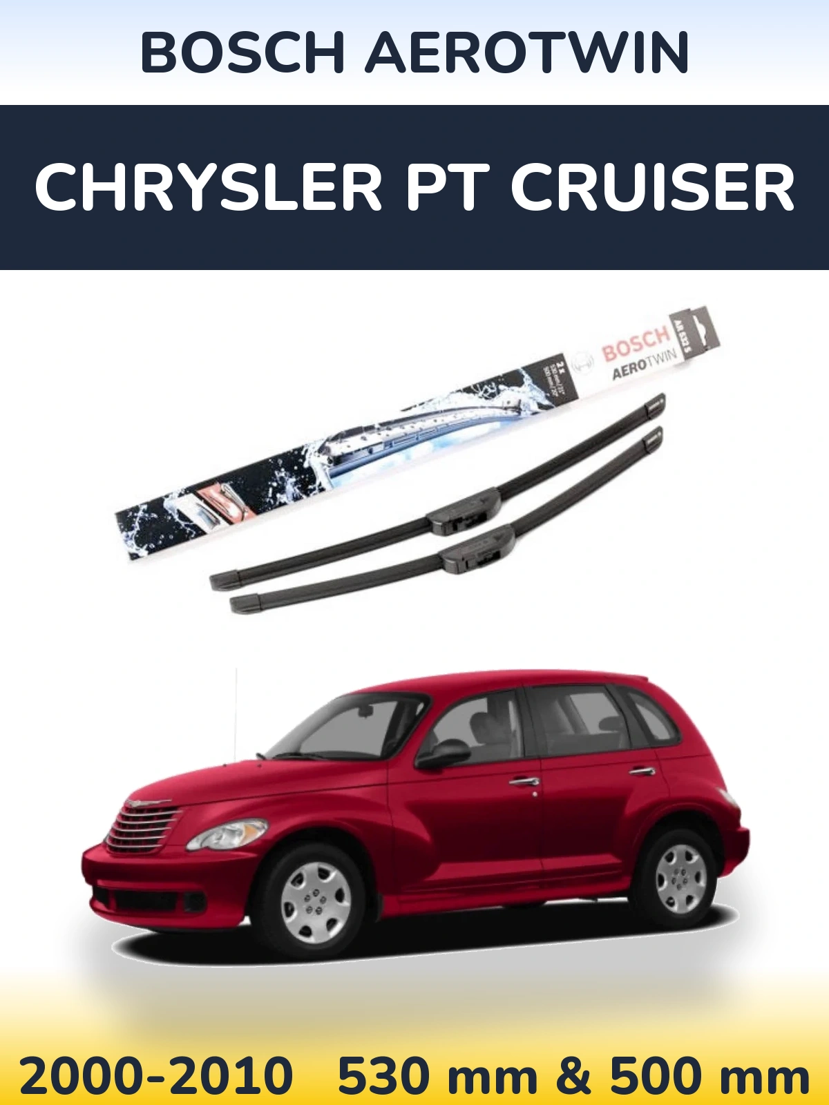 Комплект передніх щіток BOSCH AeroTwin 530 & 500 мм для Chrysler PT Cruiser 2000-2010