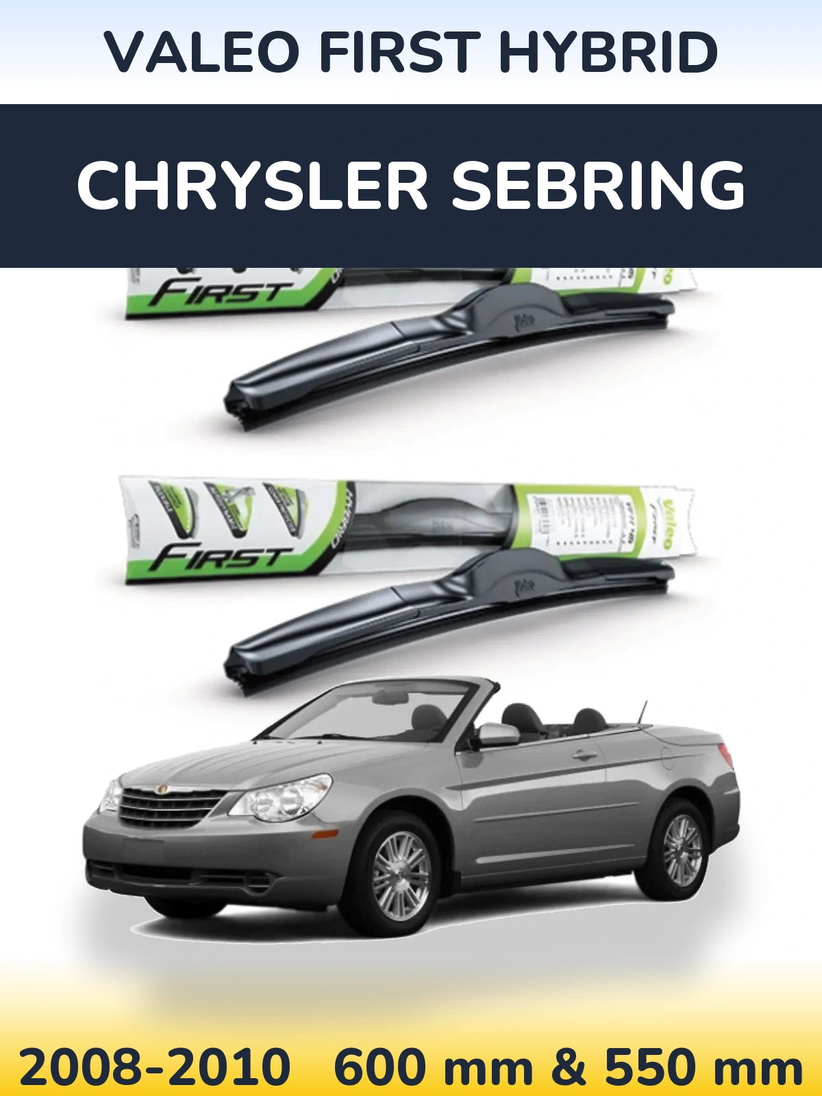Komplet przednich wycieraczek Valeo First Hybrid 600 & 550 mm do Chrysler Sebring 2008-2010