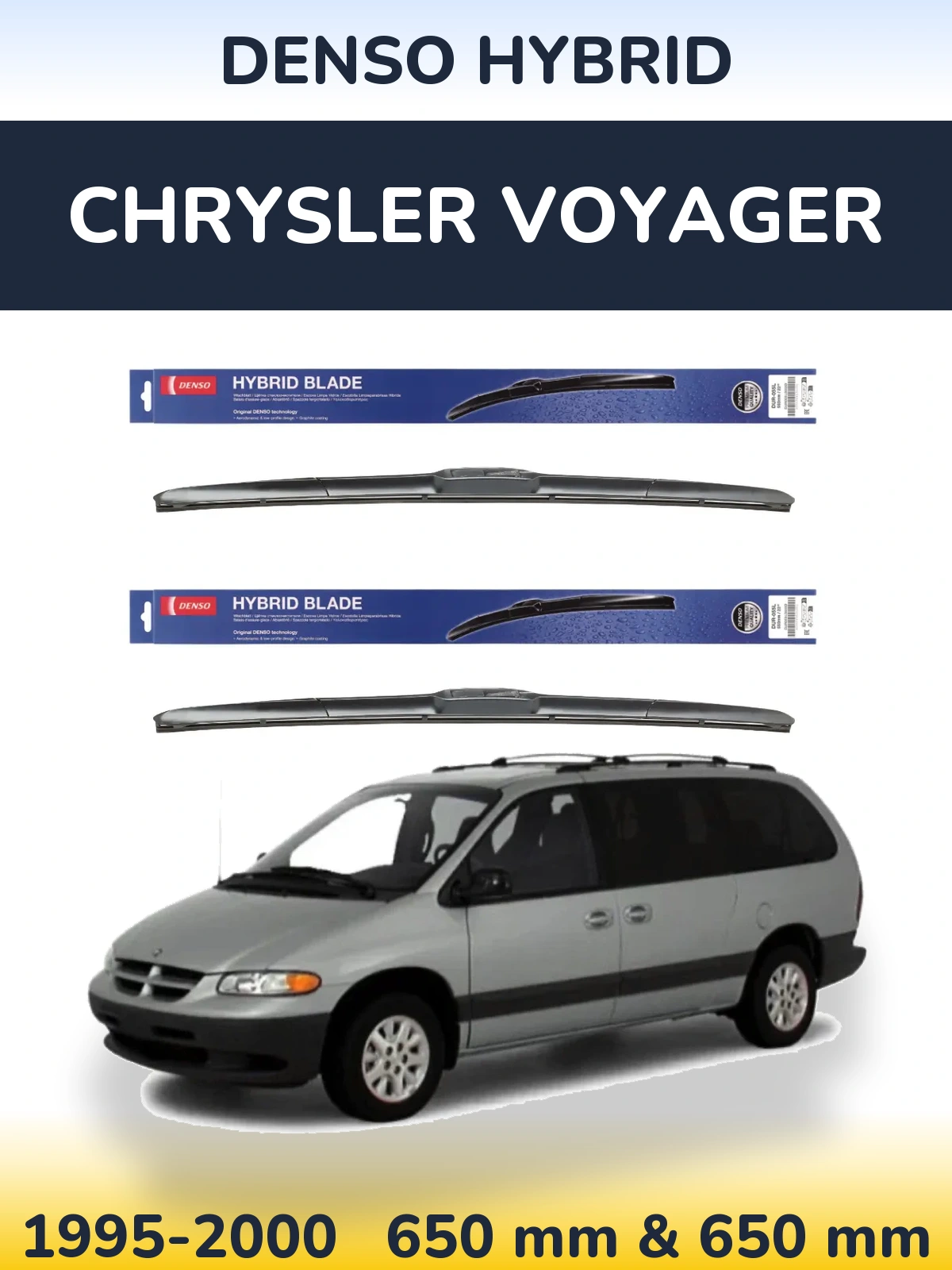 Комплект передніх щіток Denso Hybrid 650 & 650 мм для Chrysler Voyager 1995-2000
