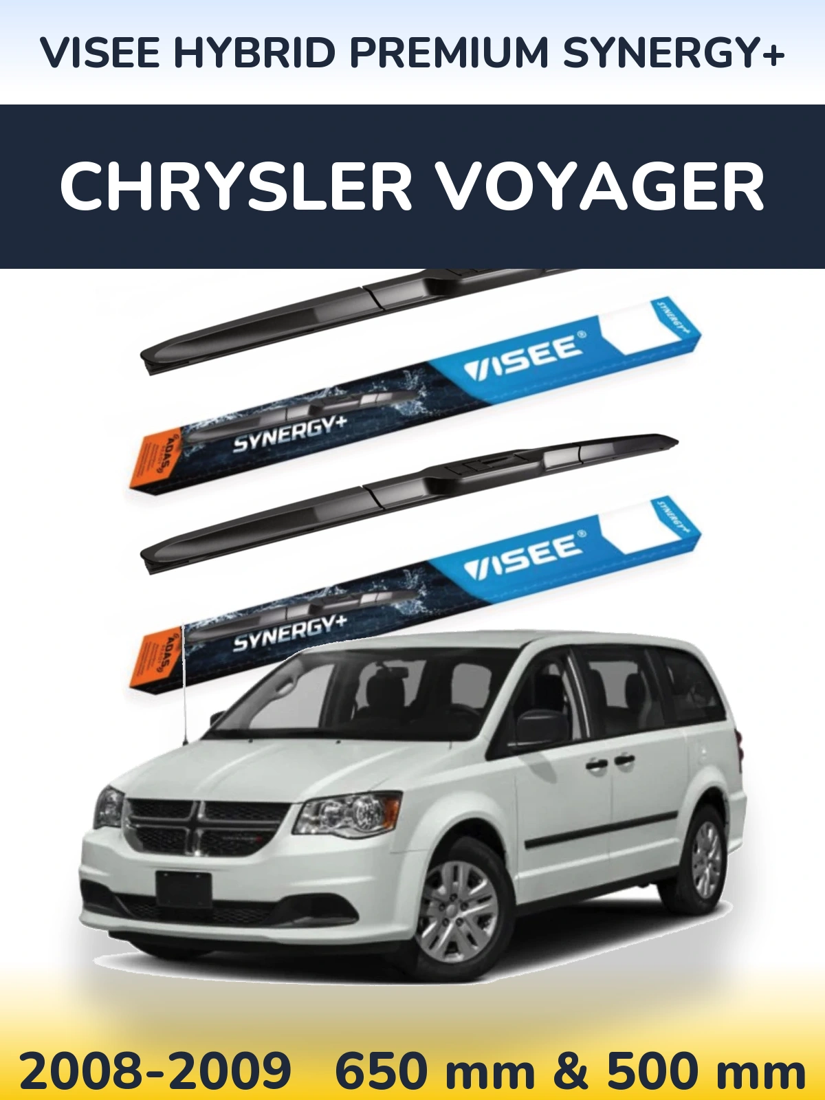 Komplet przednich wycieraczek VISEE HYBRID PREMIUM SYNERGY+ 650 & 500 mm do Chrysler Voyager 2008-2009