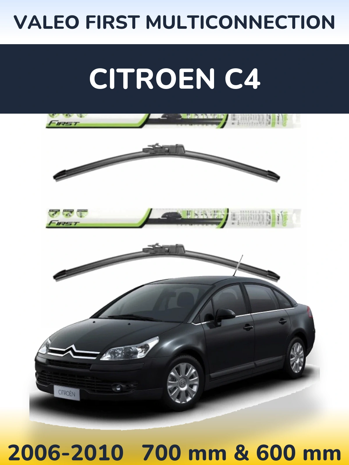 Front wiper blade set Valeo First MultiConnection 700 & 600 mm for Citroen C4 2006-2010