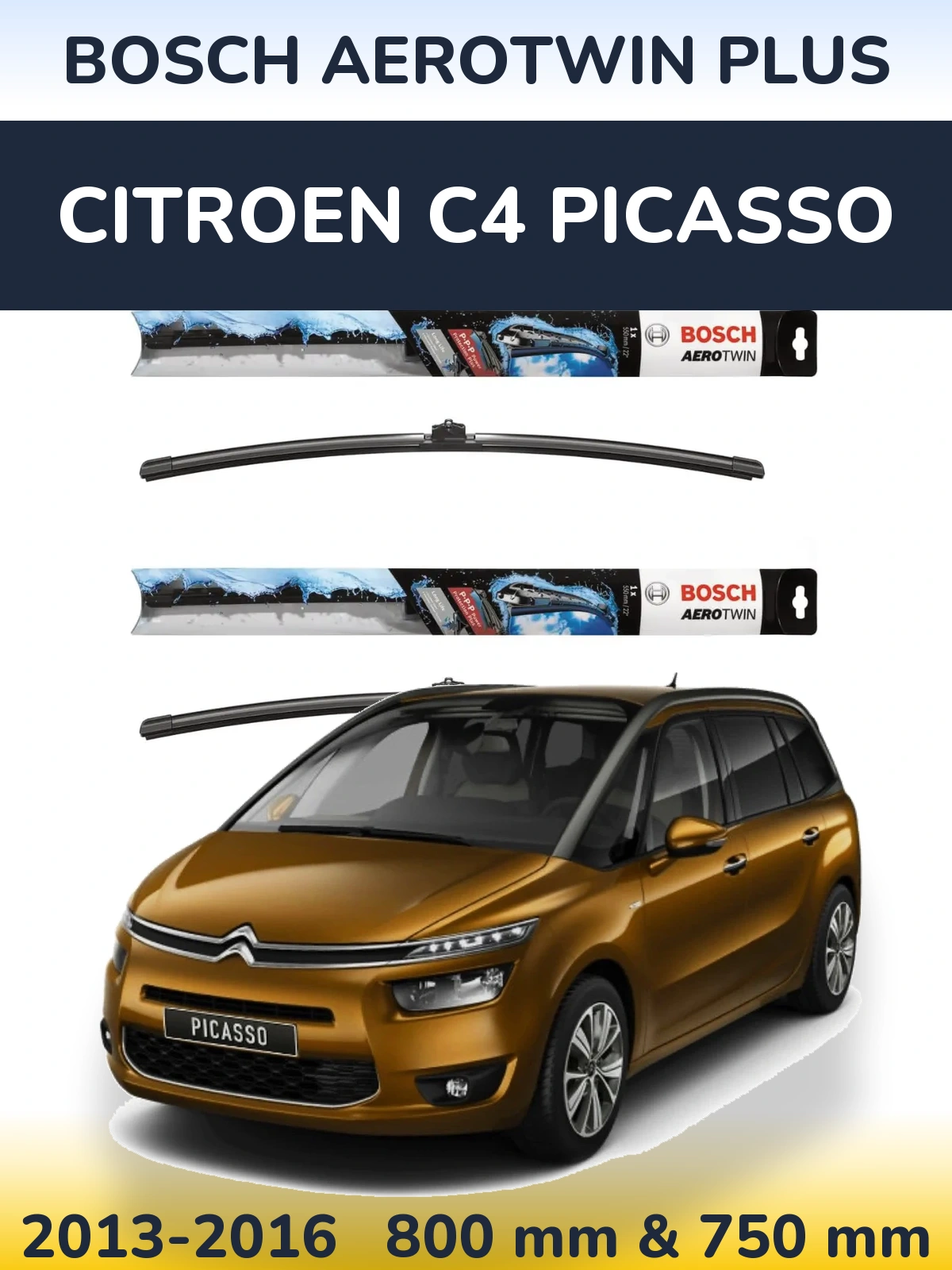 Front wiper blade set BOSCH AeroTwin Plus 800 & 750 мм for Citroen C4 Picasso 2013-2016