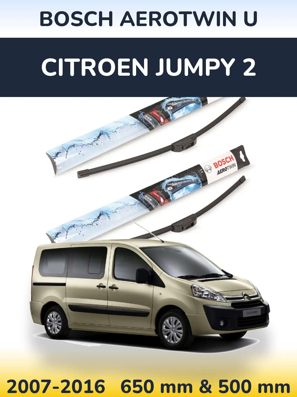 Front wiper blade set BOSCH AeroTwin U 650 & 500 mm for Citroen Jumpy 2 2007-2016