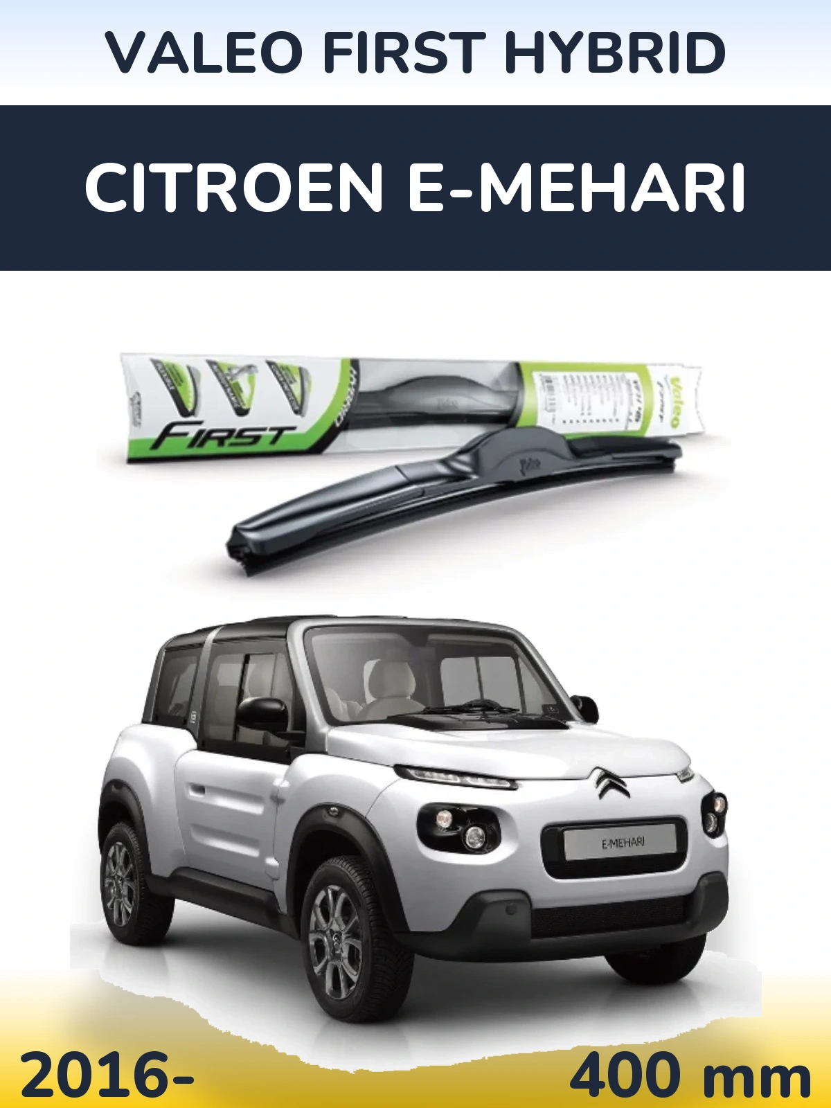 Front wiper blade Valeo First Hybrid 400 мм for Citroen E-Mehari 2016-2026