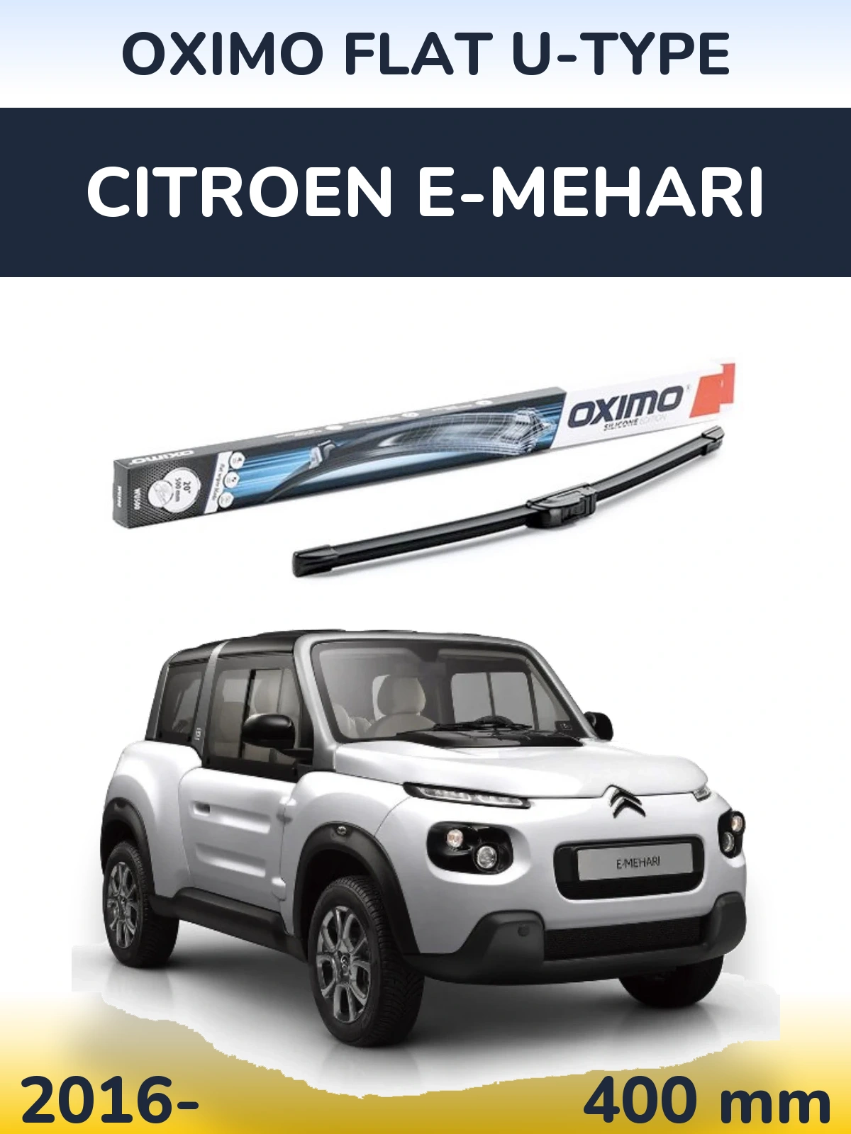 Front wiper blade Oximo Flat U-type 400 mm for Citroen E-Mehari 2016-2026