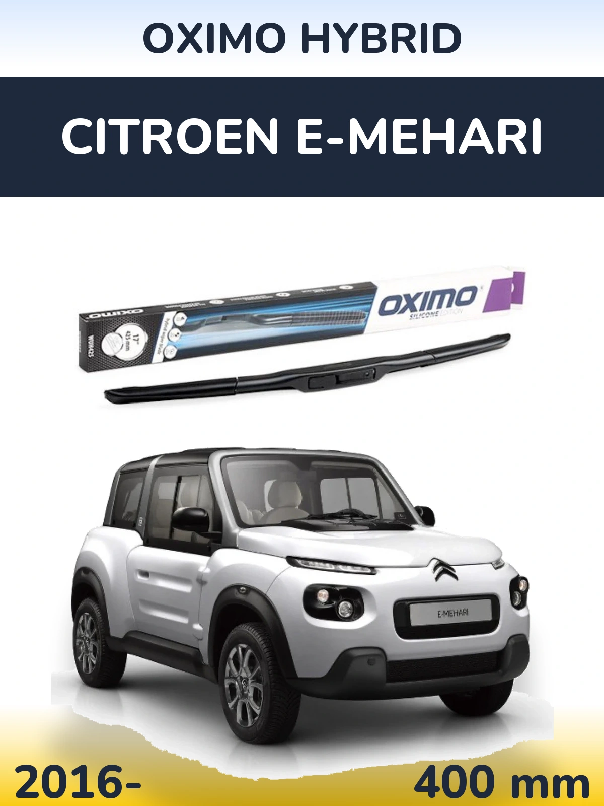 Front wiper blade Oximo Hybrid 400 mm for Citroen E-Mehari 2016-2026