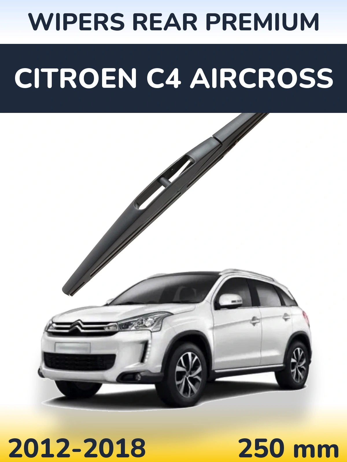 Задний дворник WIPERS REAR PREMIUM 250 мм для Citroen C4 Aircross 2012-2018