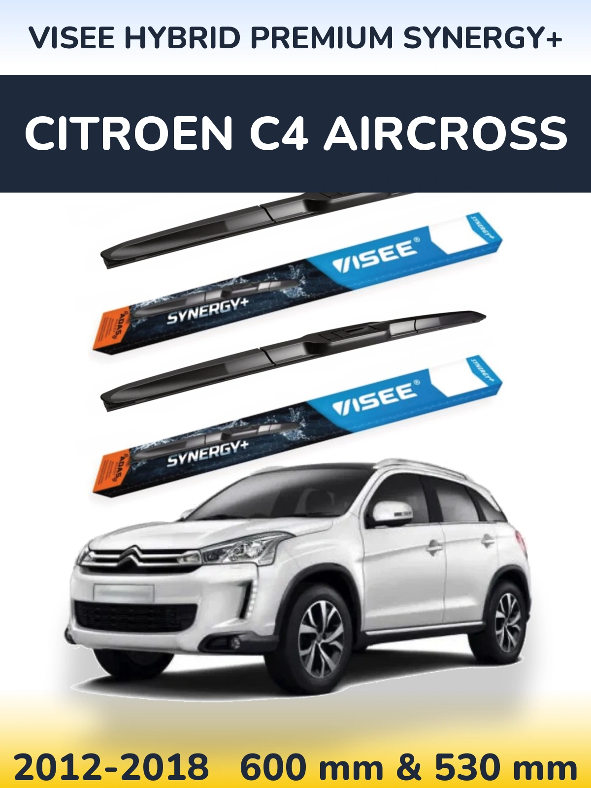Komplet przednich wycieraczek VISEE HYBRID PREMIUM SYNERGY+ 600 & 530 mm do Citroen C4 Aircross 2012-2018
