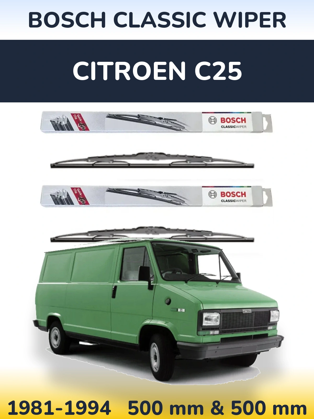 Front wiper blade set BOSCH Classic Wiper 500 & 500 мм for Citroen C25 1981-1994