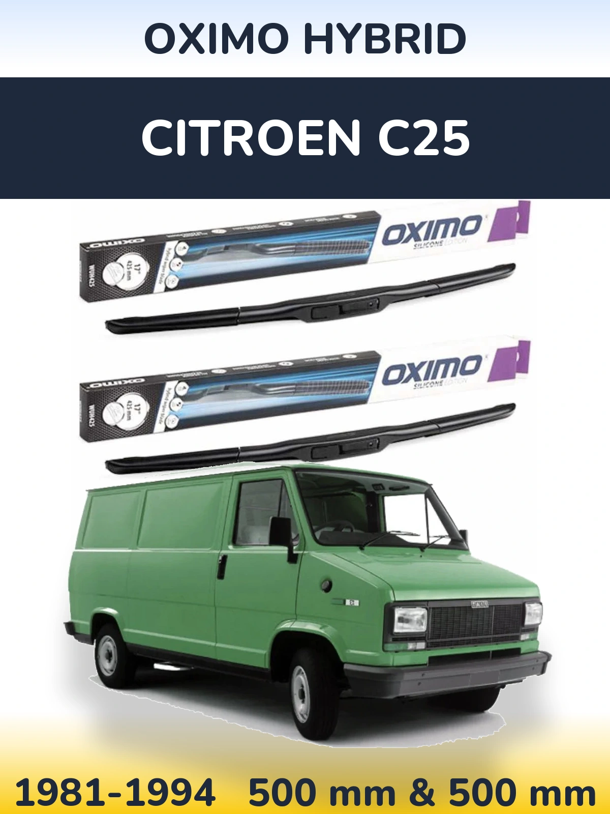 Front wiper blade set Oximo Hybrid 500 & 500 mm for Citroen C25 1981-1994