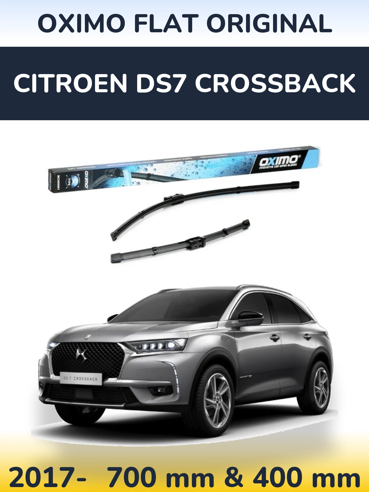 Front wiper blade set Oximo Flat Original 700 & 400 mm for Citroen DS7 Crossback 2017-2026