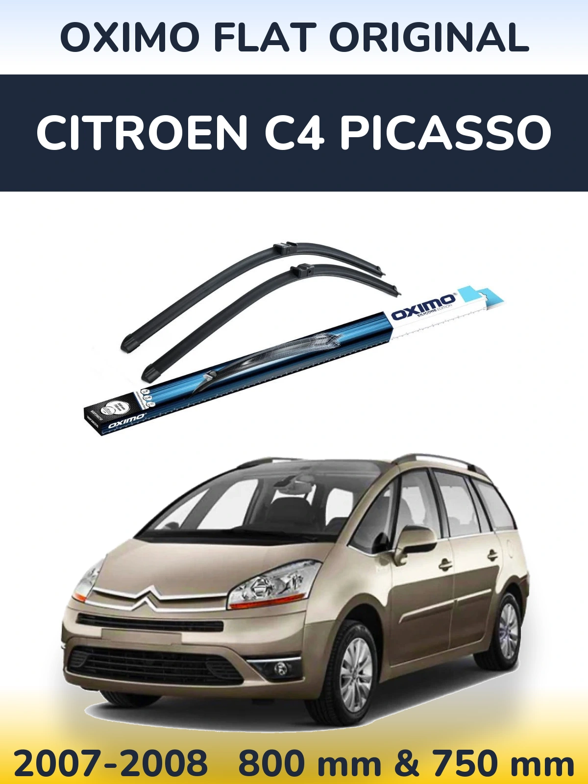 Front wiper blade set Oximo Flat Original 800 & 750 mm for Citroen C4 Picasso 2007-2008
