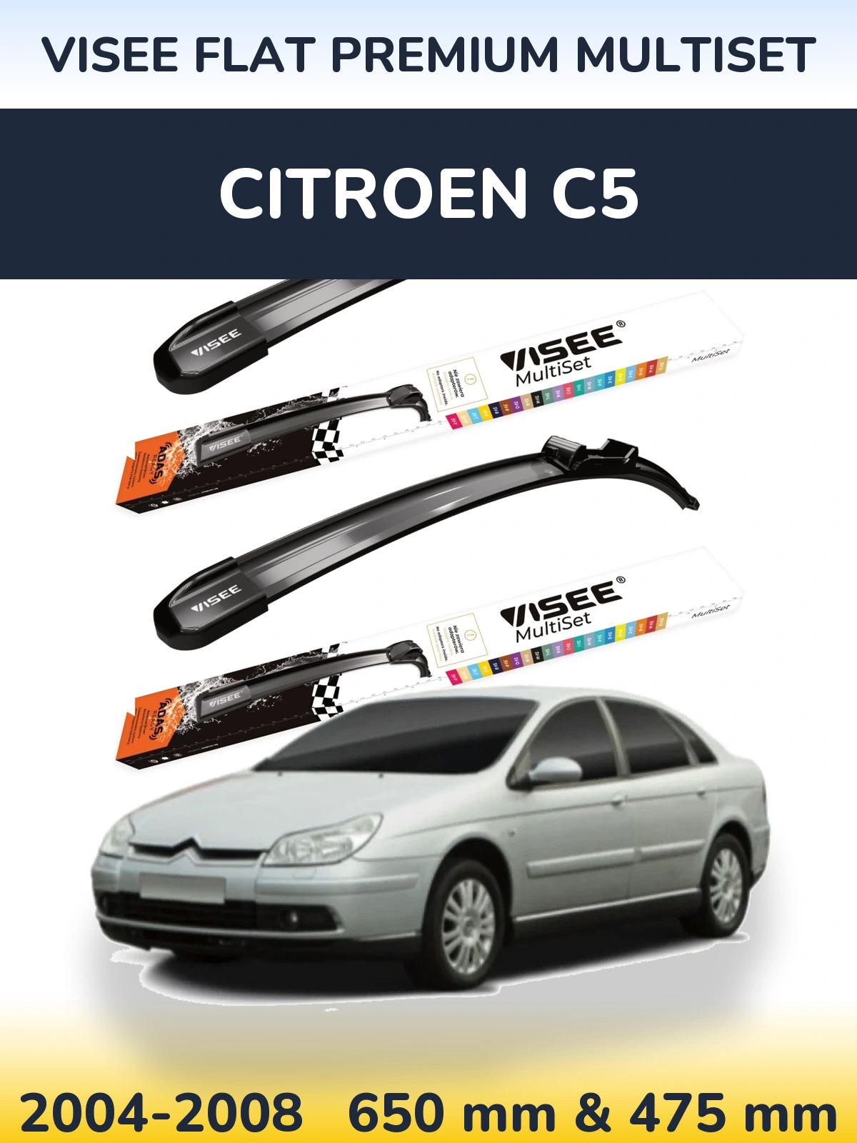 Komplet przednich wycieraczek VISEE FLAT PREMIUM MultiSet 650 & 475 mm do Citroen C5 2004-2008