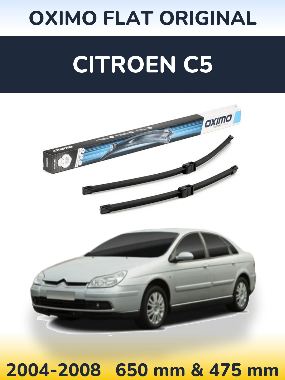 Front wiper blade set Oximo Flat Original 650 & 475 мм for Citroen C5 2004-2008