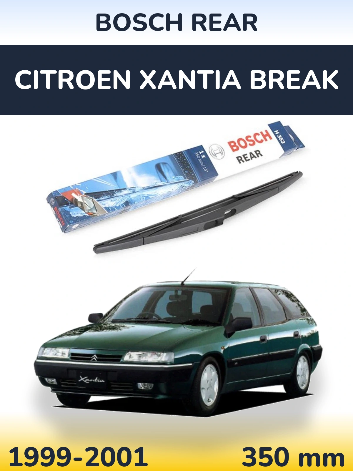 Rear wiper blade BOSCH Rear 350 мм for Citroen Xantia Break 1999-2001