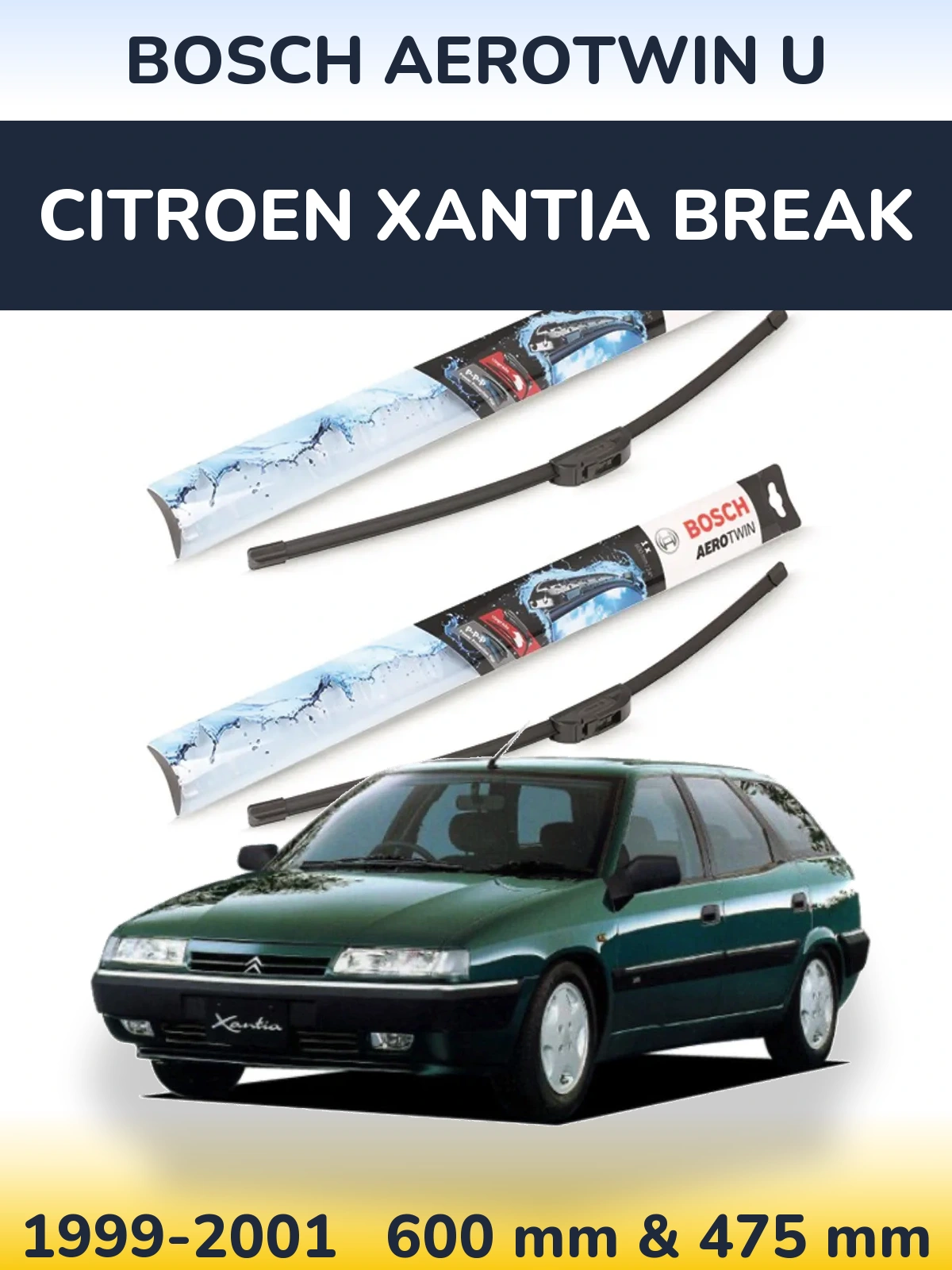 Front wiper blade set BOSCH AeroTwin U 600 & 475 mm for Citroen Xantia Break 1999-2001