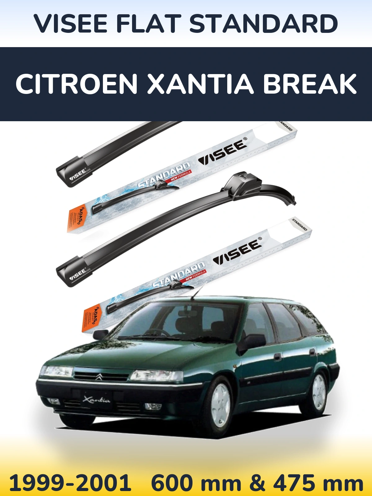 Front wiper blade set VISEE FLAT STANDARD 600 & 475 mm for Citroen Xantia Break 1999-2001