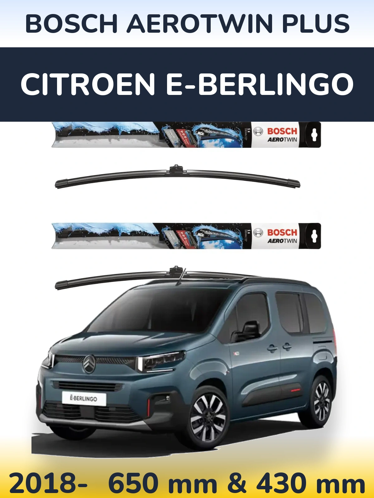 Front wiper blade set BOSCH AeroTwin Plus 650 & 430 mm for Citroen e-Berlingo 2018-2026