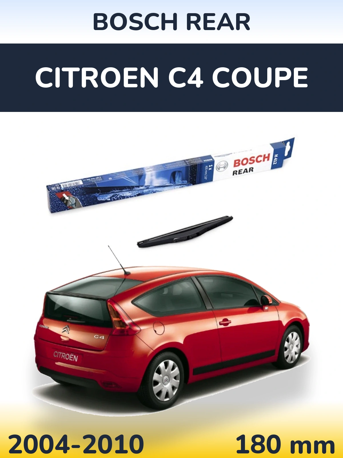 Rear wiper blade BOSCH Rear 180 мм for Citroen C4 Coupe 2004-2010