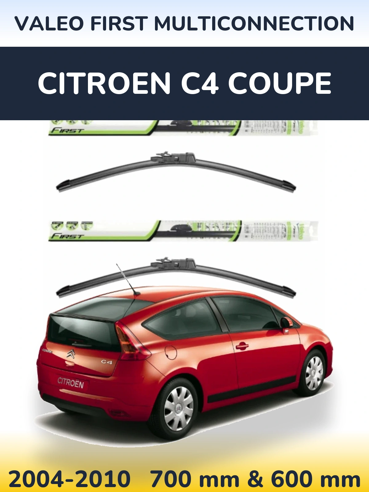 Front wiper blade set Valeo First MultiConnection 700 & 600 мм for Citroen C4 Coupe 2004-2010
