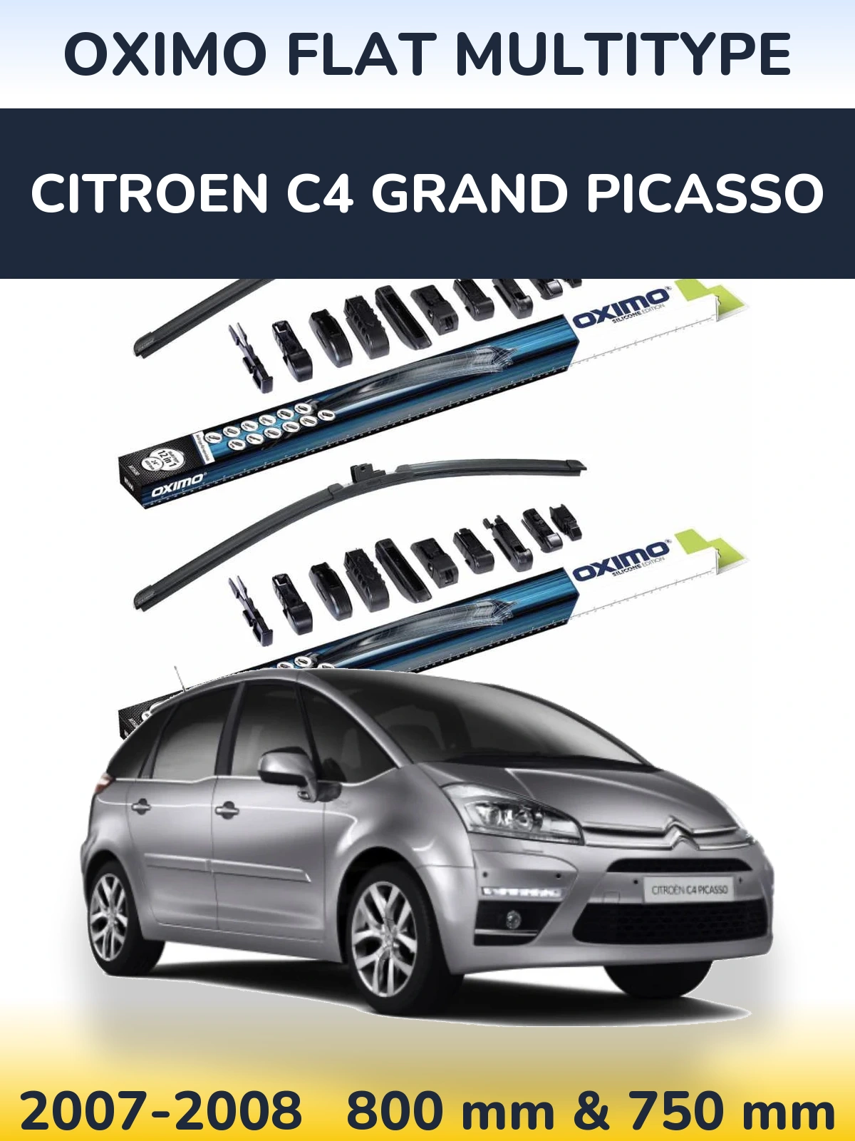 Front wiper blade set Oximo Flat MultiTypee 800 & 750 мм for Citroen C4 Grand Picasso 2007-2008