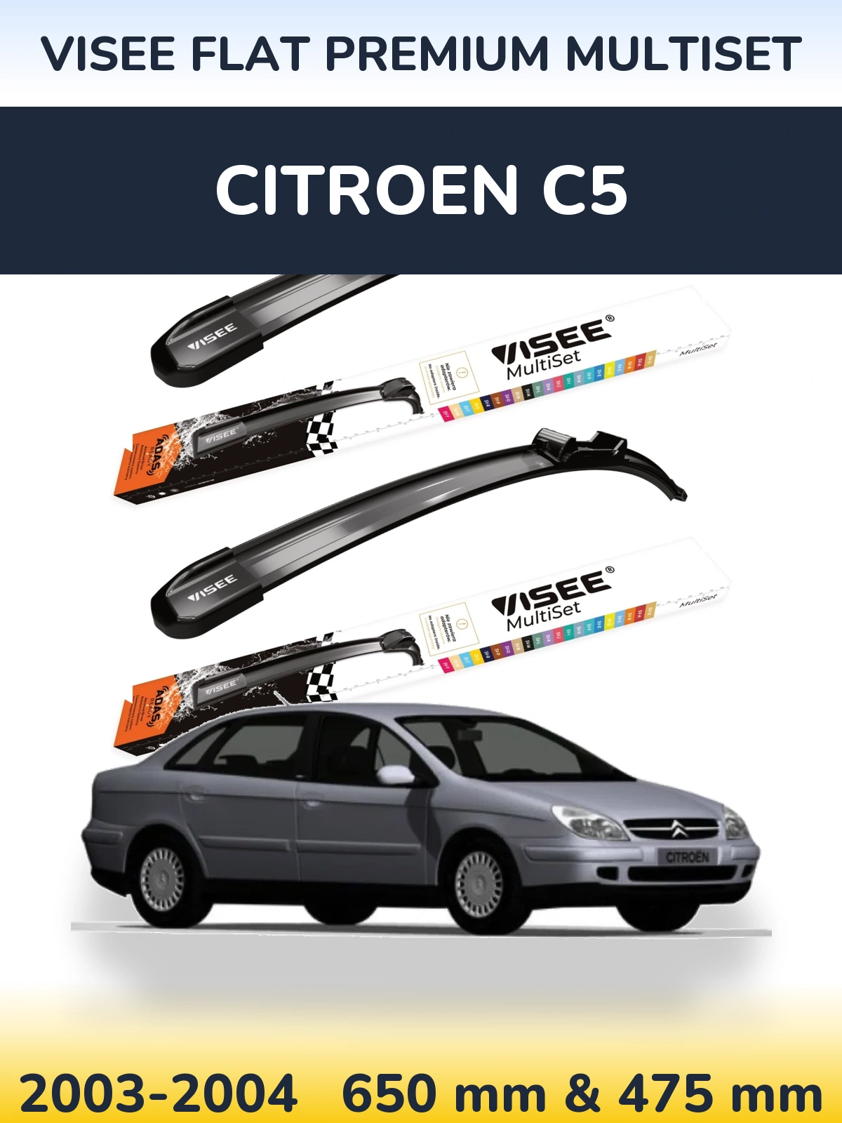 Front wiper blade set VISEE FLAT PREMIUM MultiSet 650 & 475 мм for Citroen C5 2003-2004