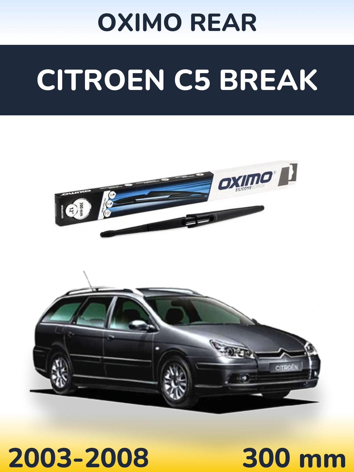 Задня щітка Oximo Rear 300 мм для Citroen C5 Break 2003-2008