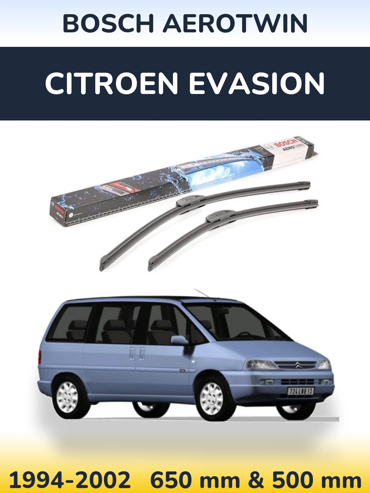 Front wiper blade set BOSCH AeroTwin 650 & 500 мм for Citroen Evasion 1994-2002