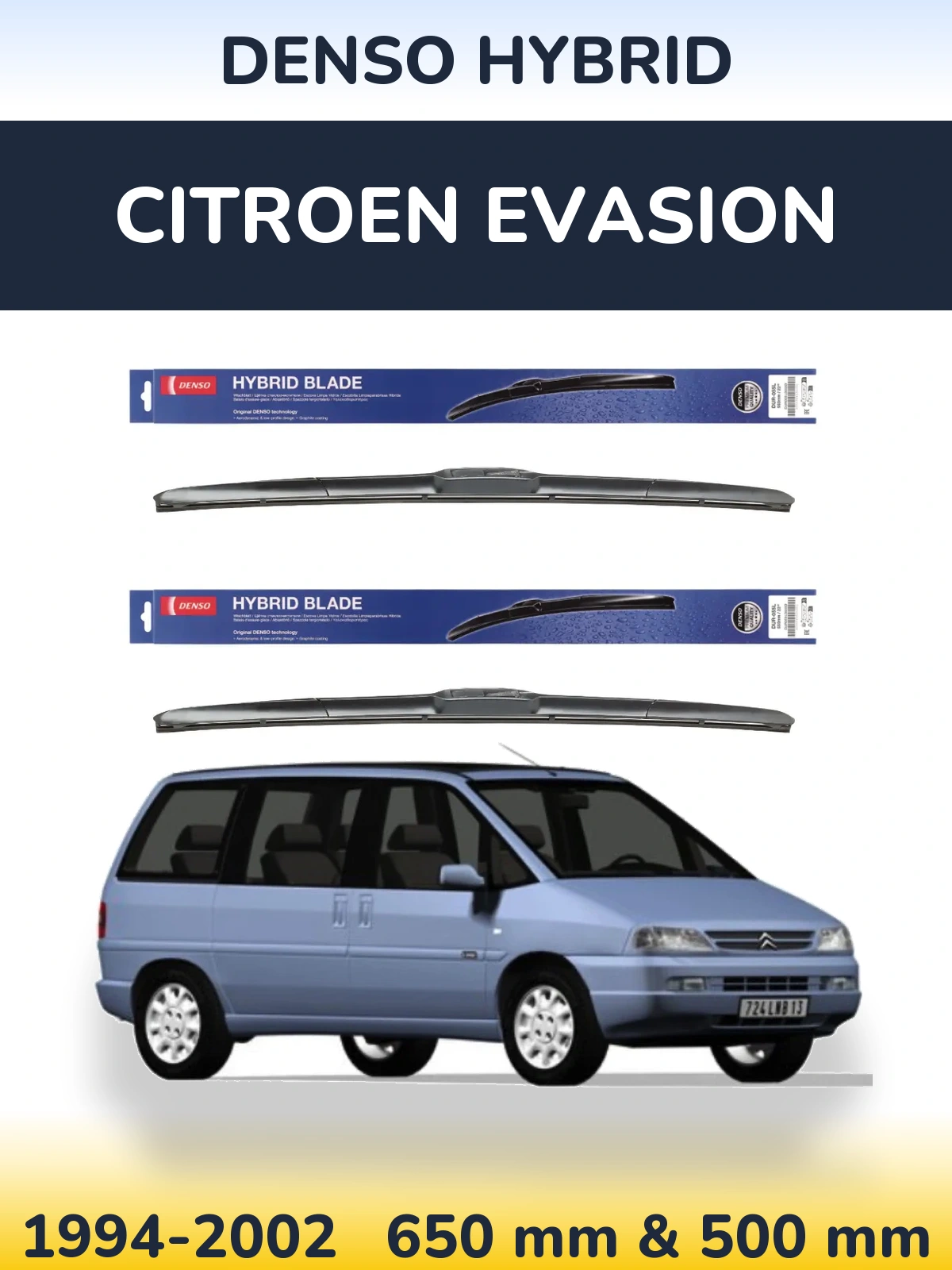 Front wiper blade set Denso Hybrid 650 & 500 mm for Citroen Evasion 1994-2002