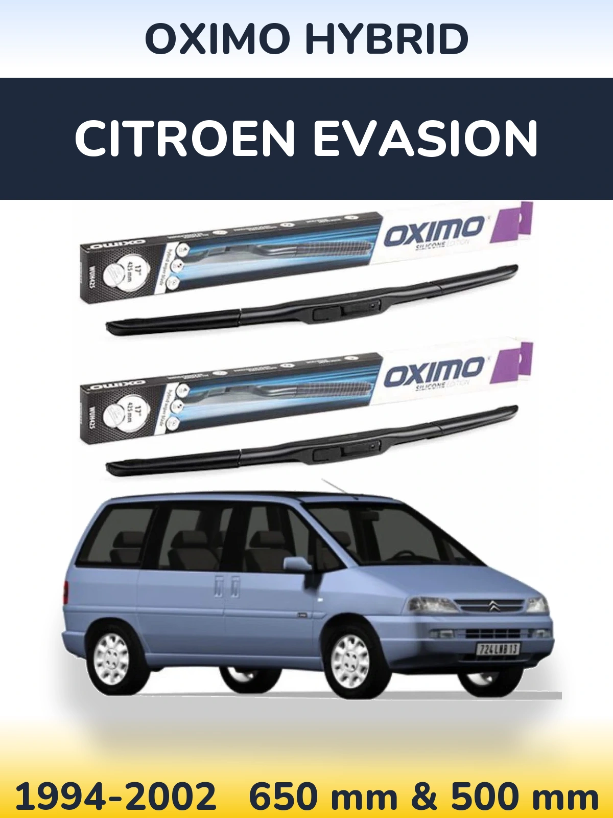 Front wiper blade set Oximo Hybrid 650 & 500 mm for Citroen Evasion 1994-2002