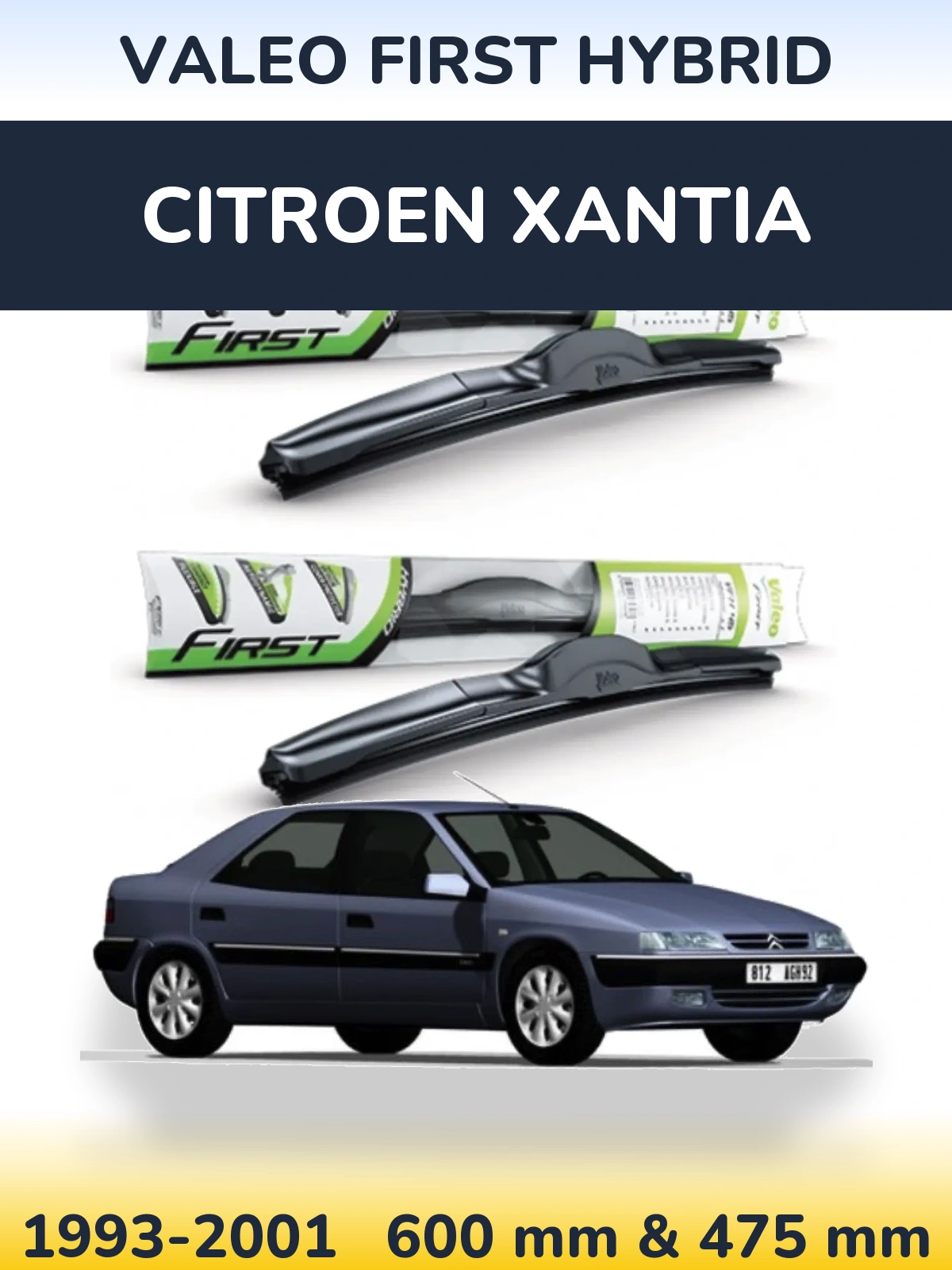 Front wiper blade set Valeo First Hybrid 600 & 475 mm for Citroen Xantia 1993-2001